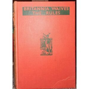 Britannia Waives the Rules, Confidential Guide to Customs, Manners & Habits 1934